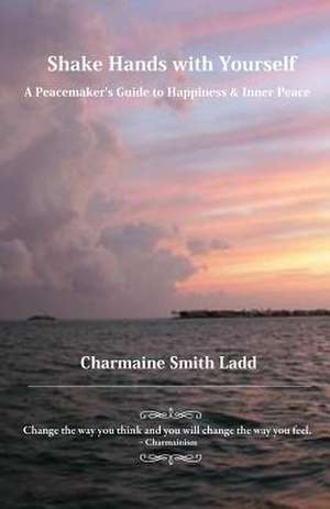 Shake Hands with Yourself de Charmaine Smith Ladd