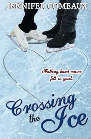 Crossing the Ice de Jennifer Comeaux