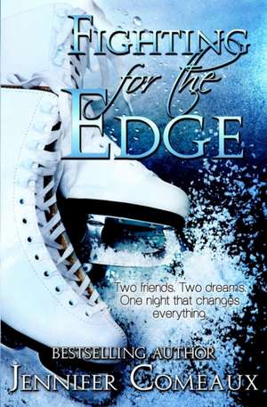 Fighting for the Edge de Jennifer Comeaux