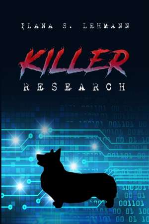 Killer Research de Ilana S Lehmann