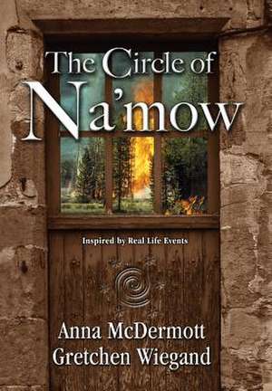 The Circle of Na'mow de Anna McDermott