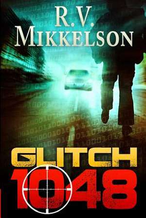 Glitch 1048 de MR R. V. Mikkelson