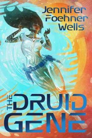 The Druid Gene de Jennifer Foehner Wells