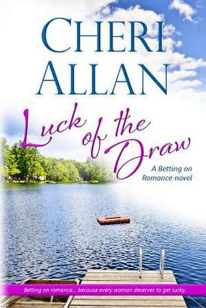 Luck of the Draw de Cheri Allan