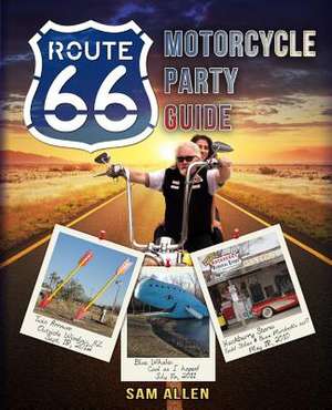 Motorcycle Party Guide to Route 66 (B&w Version) de Sam Allen