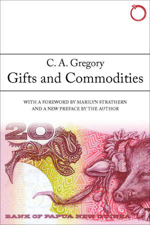 Gifts and Commodities de C. A. Gregory