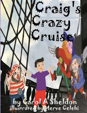 Craig's Crazy Cruise de Carol Anita Sheldon