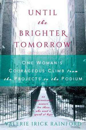 Until the Brighter Tomorrow de Valerie Irick Rainford