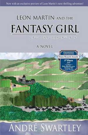 Leon Martin and the Fantasy Girl de Andre Swartley