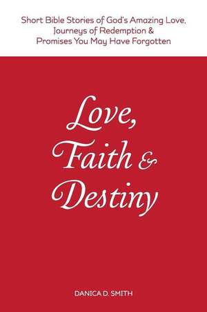 Love, Faith & Destiny