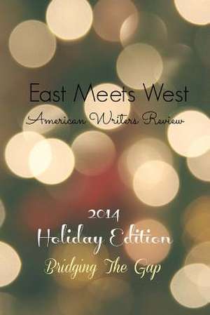 East Meets West American Writers Review de Wendy Lynn Decker