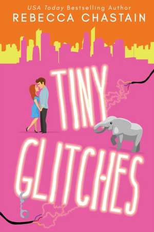 Tiny Glitches de Rebecca Chastain