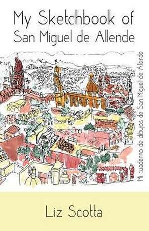 My Sketchbook of San Miguel de Allende