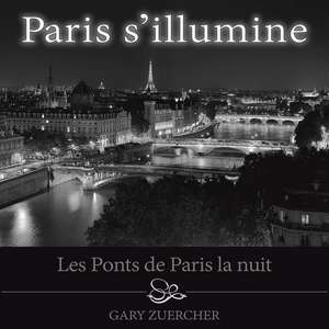 Paris S'Illumine de Gary Zuercher