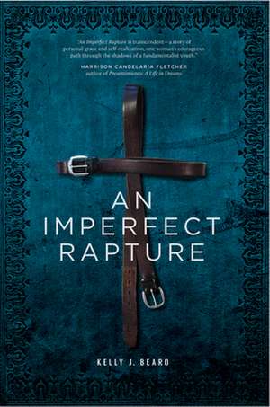 An Imperfect Rapture de Kelly Beard