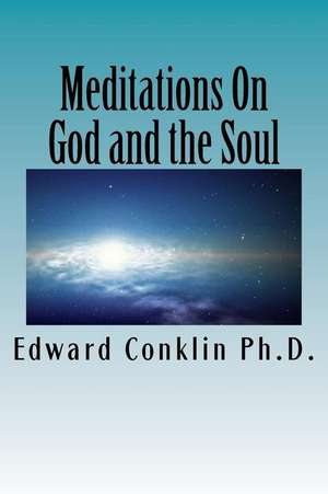 Meditations on God and the Soul