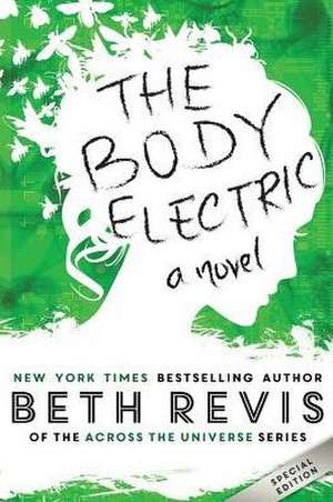 The Body Electric de Beth Revis