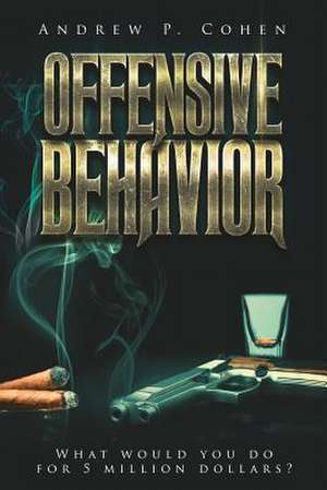 Offensive Behavior de Andrew P. Cohen