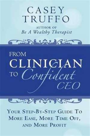 From Clinician to Confident CEO