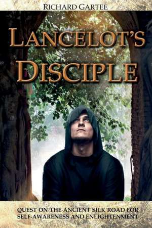 Lancelot's Disciple de Richard Gartee