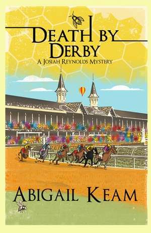 Death by Derby: I'm Trapped in India de Abigail Keam