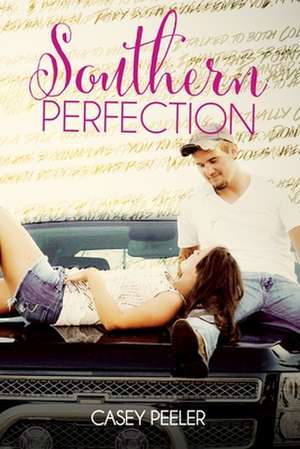 Southern Perfection de Casey Peeler