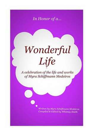 In Honor of a Wonderful Life de Myra Aviva Schiffmann