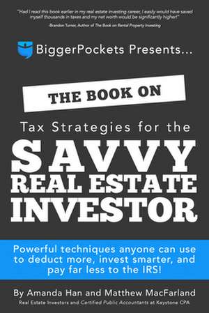 The Book on Tax Strategies for the Savvy Real Estate Investor de Amanda Han