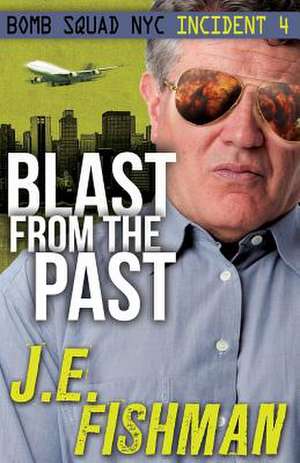 Blast from the Past de J. E. Fishman