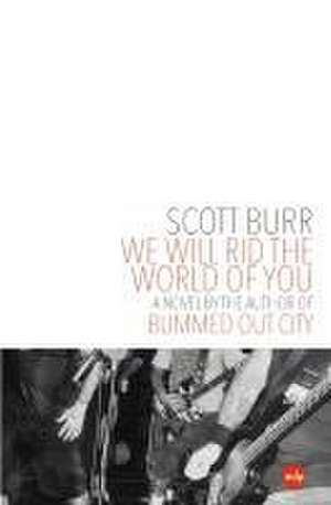 We Will Rid the World of You de Scott Burr