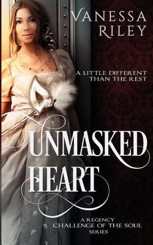 Unmasked Heart de Vanessa Riley