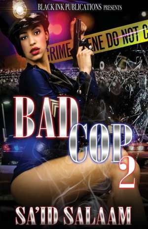 Bad Cop 2 de Sa'id Salaam