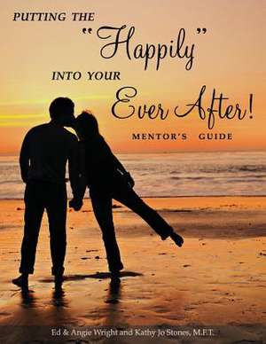 Putting the Happily Into Your Ever After