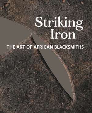 Striking Iron de Allen F Roberts