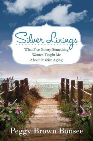 Silver Linings de Peggy Brown Bonsee