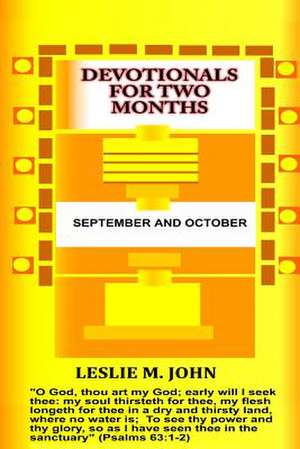 Devotionals for Two Months de Leslie M. John