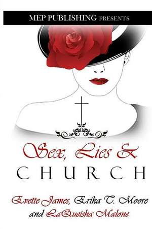 Sex, Lies & Church de Erika T Moore