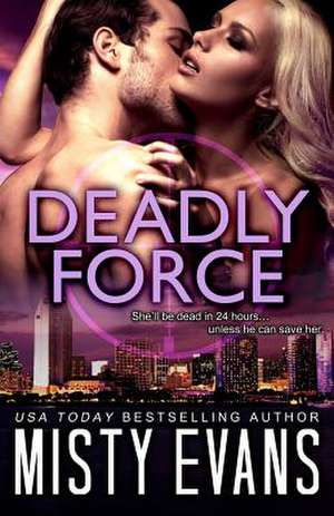 Deadly Force de Misty Evans