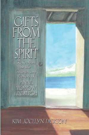 Gifts from the Spirit de Kim Jocelyn Dickson