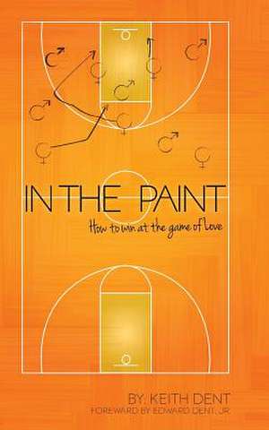 In the Paint de Dent, Keith