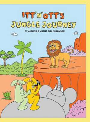 ITT 'n' Ott's Jungle Journey de Bill Simonson