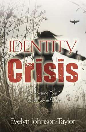 Identity Crisis de Evelyn Johnson Taylor