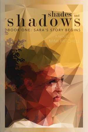 Shades and Shadows de Mimi Mitchell