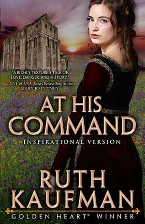 At His Command-Inspirational Romance Version de Ruth Kaufman