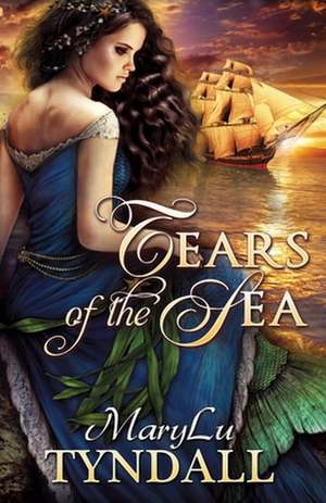 Tears of the Sea de MaryLu Tyndall