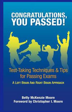 Congratulations, You Passed! de Betty McKenzie Moore