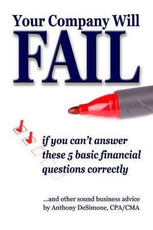 Your Company Will Fail If You Can't Answer These 5 Basic Financial Questions Correctly