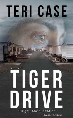 TIGER DRIVE de Teri Case