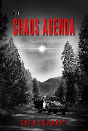 The Chaos Agenda de Seth Evanoff