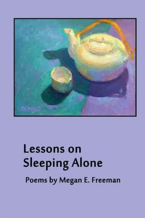 Lessons on Sleeping Alone de Megan E. Freeman